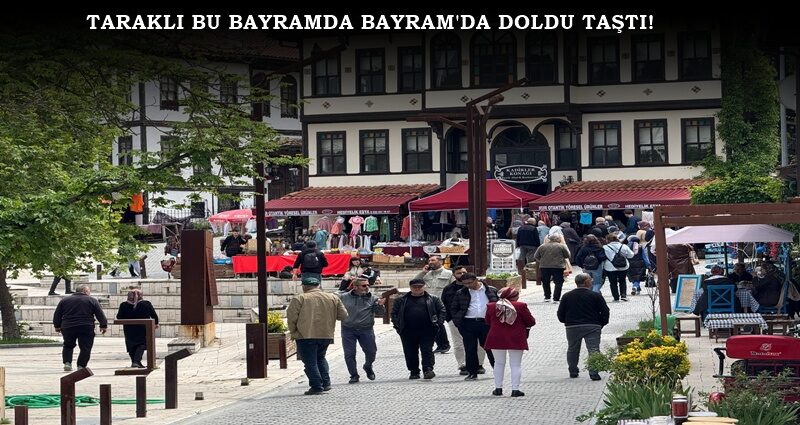 Tarih Kokan Taraklı’da Bayram Yoğunluğu