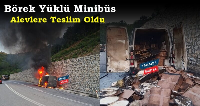 Börek Yüklü Minibüs Alevlere Teslim Oldu
