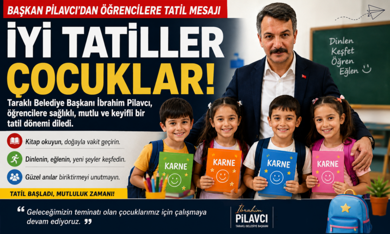 Başkan Pilavcı’dan Tatil Mesajı…