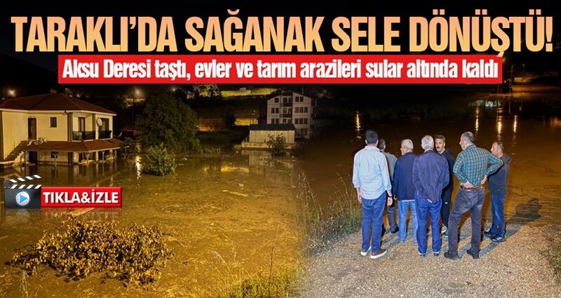 Taraklı’da Sel Felaketi: Düğün salonu, evler su altında kaldı