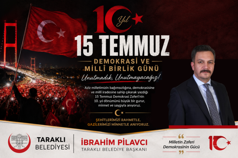 Başkan Pilavcı’dan 15 Temmuz Mesajı…