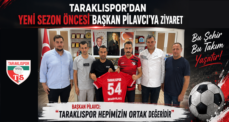 Taraklıspor’dan Yeni Sezon Öncesi Başkan Pilavcı’ya Ziyaret